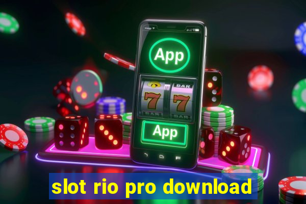 slot rio pro download